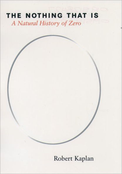Robert Kaplan: The Nothing That Is (1999, Oxford University Press, USA)