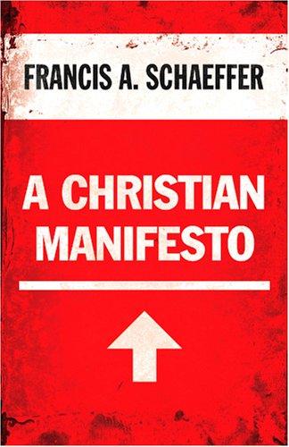 Francis A. Schaeffer: A Christian Manifesto (Paperback, 2005, Crossway Books)