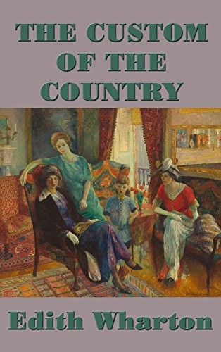 Edith Wharton: The Custom of the Country (Hardcover, 2018, SMK Books)