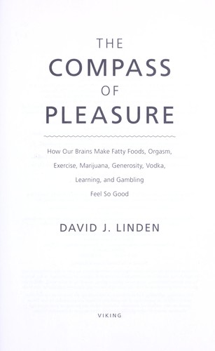 David J. Linden, David J. Linden: The Compass of Pleasure (2011, Viking)