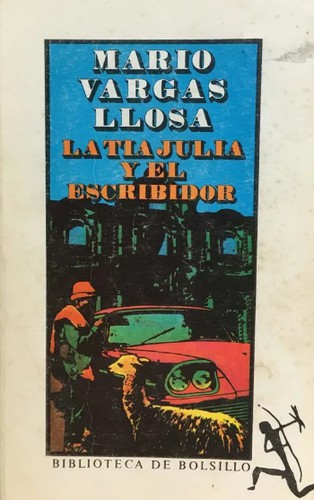 Mario Vargas Llosa: La tía Julia y el escribidor (Paperback, Spanish language, 1992, Seix Barral, Planeta Argentina)