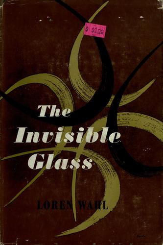 Loren Wahl: The Invisible Glass (1950, Greenberg)