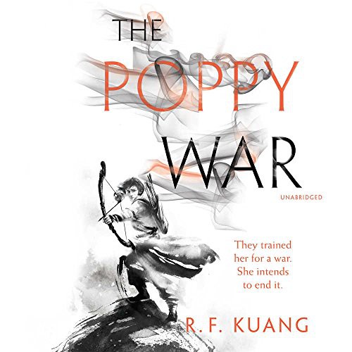 The Poppy War (AudiobookFormat, 2018, Harpercollins, HarperCollins Publishers and Blackstone Audio)