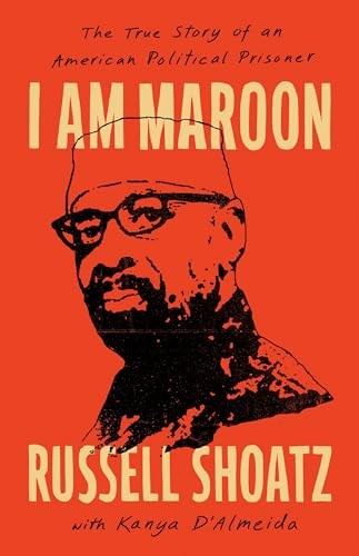 Russell Shoats, Kanya D'Almeida: I Am Maroon (Hardcover, 2024, Bold Type Books)