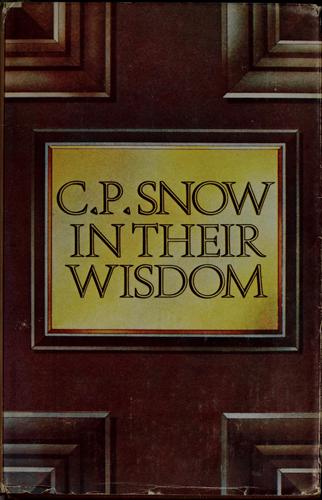 C. P. Snow: In their wisdom (1975, Book Club Associates)