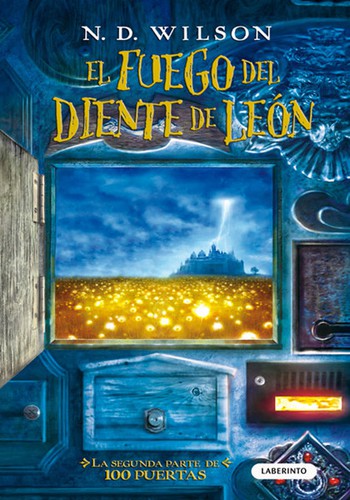 El fuego del diente de león (Hardcover, Spanish language, 2011, Ediciones del Laberinto, S.L.)