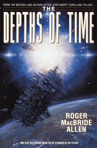 Roger MacBride Allen: The depths of time (2000, Bantam Books)