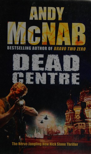 Andy McNab: Dead centre (2013, Charnwood)