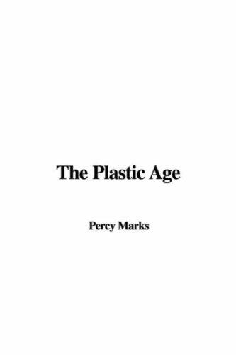 The Plastic Age (Paperback, 2007, IndyPublish)