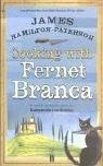 James Hamilton-Paterson: Cooking with Fernet Branca (Paperback, 2005, Faber and Faber Ltd)