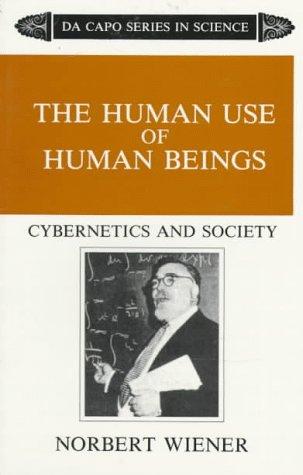 The human use of human beings (1988, Da Capo Press)