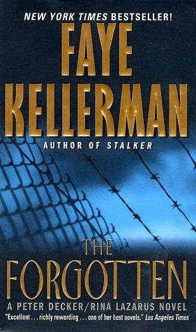 Faye Kellerman: The Forgotten (Peter Decker & Rina Lazarus Novels) (2007, Avon)