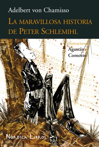 Adelbert von Chamisso: La maravillosa historia de Peter Schlemihl (Spanish language, 2009, Nórdica Libros, Nordica Libros)