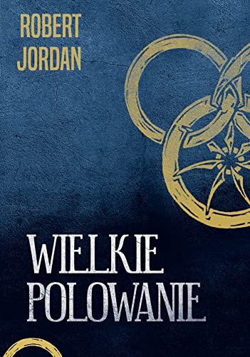 Robert Jordan: Wielkie polowanie - Robert Jordan [KSIÄĹťKA] (Hardcover, 2019, Zysk i S-ka)