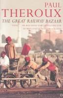 Paul Theroux: Great Railway Bazaar (Paperback, 1977, Penguin Putnam~mass)