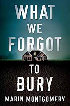 What We Forgot to Bury (2020, Amazon Publishing)