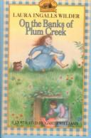 Laura Ingalls Wilder: On the Banks of Plum Creek (Little House (Original Series Paperback)) (Hardcover, 1999, Tandem Library)