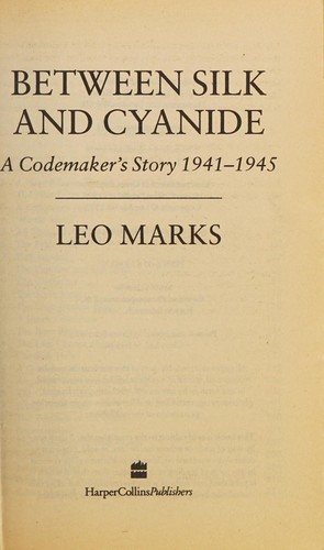 Leo Marks: Between silk and cyanide (1999, HarperCollins)