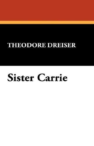 Theodore Dreiser: Sister Carrie (Hardcover, Wildside Press)