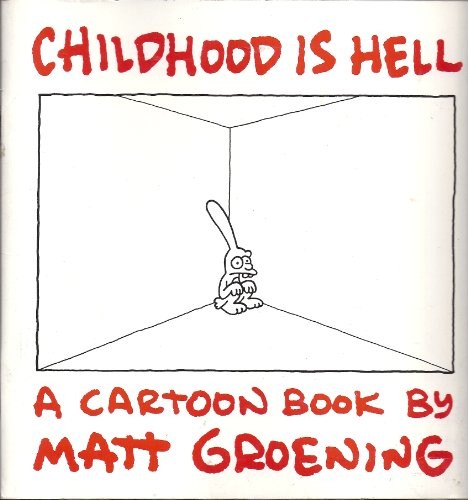 Matt Groening: Childhood is hell (1991, Century)