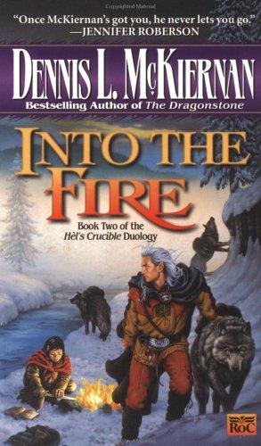 Dennis L. McKiernan: Into the Fire (Hel's Crucible Duology, 2) (1999, Roc)