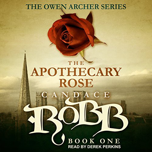 Derek Perkins, Candace M. Robb: The Apothecary Rose (AudiobookFormat, 2017, Tantor Audio)