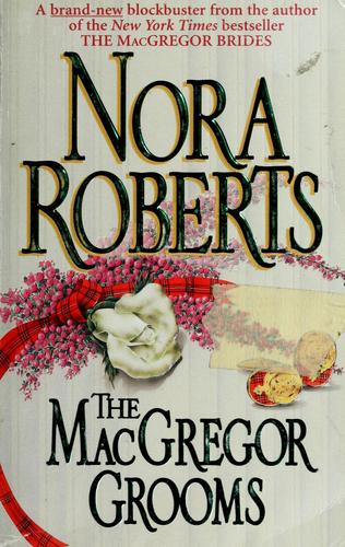 Nora Roberts: The MacGregor grooms (1998, Silhouette Books)
