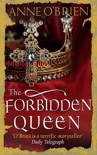 Anne O'Brien: The Forbidden Queen (2015, Mira)