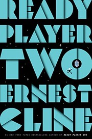Ernest Cline: Ready Player Two (Hardcover, 2020, Ballantine Books)