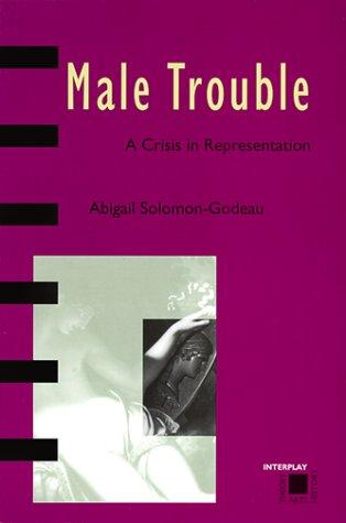 Abigail Solomon-Godeau: Male Trouble (Paperback, 1999, Thames & Hudson)