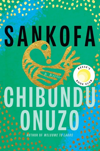 Chibundu Onuzo: Sankofa (2021, Catapult)