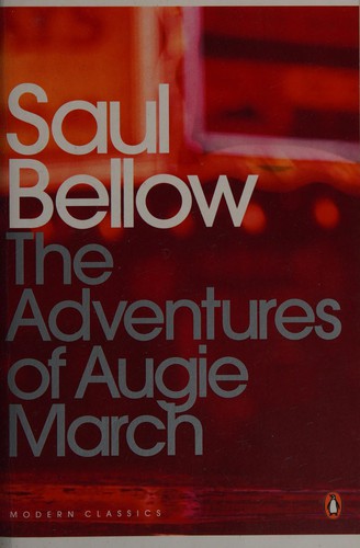 Saul Bellow: The adventures of Augie March (2001, Penguin Books)