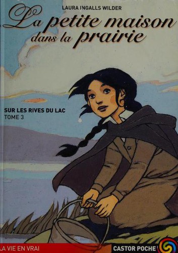 La Petite Maison dans la prairie, tome 3 (Paperback, French language, 1999, Flammarion)