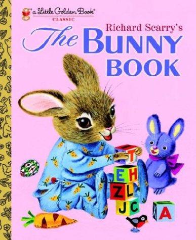 Richard Scarry, Patricia M. Scarry: The Bunny Book (2005, Golden Books)
