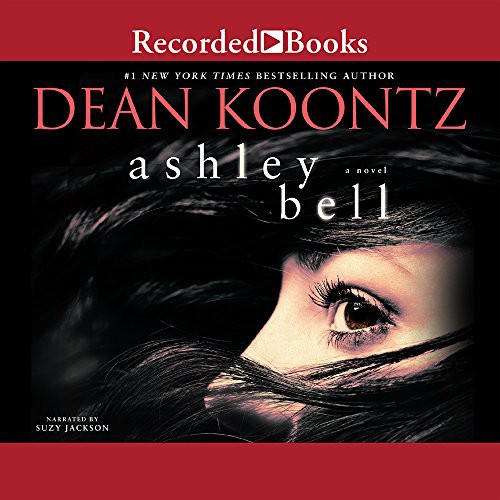 Dean R. Koontz, Suzy Jackson: Ashley Bell (AudiobookFormat, 2015, Recorded Books, Inc.)