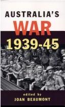 Joan Beaumont: Australia's war, 1939-45 (1996, Allen & Unwin)