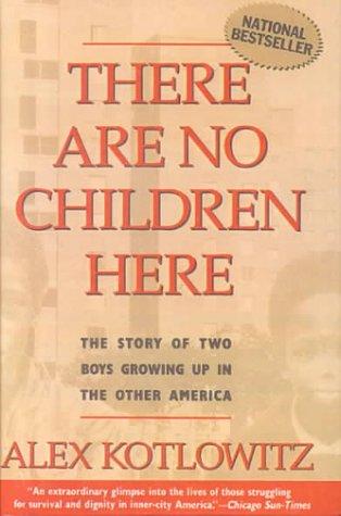 Alex Kotlowitz: There Are No Children Here (Tandem Library)