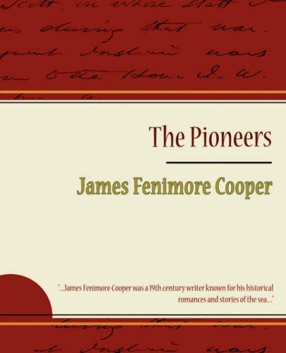 James Fenimore Cooper: The Pioneers (Paperback, 2007, Book Jungle)