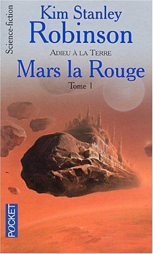 Mars la Rouge Tome 1 : Adieu à la Terre (French language, 2003)