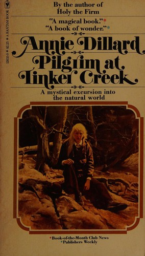 Annie Dillard: Pilgrim at Tinker Creek (1978, Bantam Books)