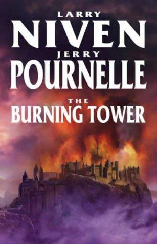 Larry Niven, Jerry Pournelle: Burning Tower (it's not "The Burning Tower" - "Burning Tower" is the name of a character (Hardcover, 2005, Orbit)