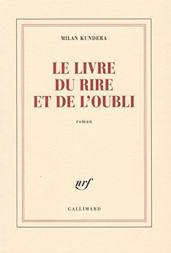 Milan Kundera: Le livre du rire et de l'oubli (French language)