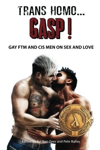 Trans Homo...Gasp! Gay FTM and Cis Men on Sex and Love (Paperback, 2017, Transgress Press)