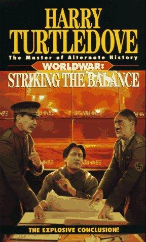 Striking the Balance (Worldwar Series, Volume 4) (Paperback, 1997, Del Rey)