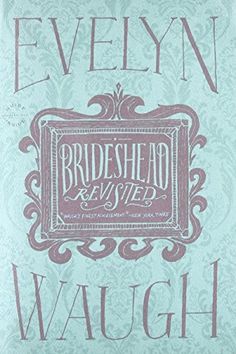 Evelyn Waugh: Brideshead Revisited (Paperback, 2012, Back Bay Books)