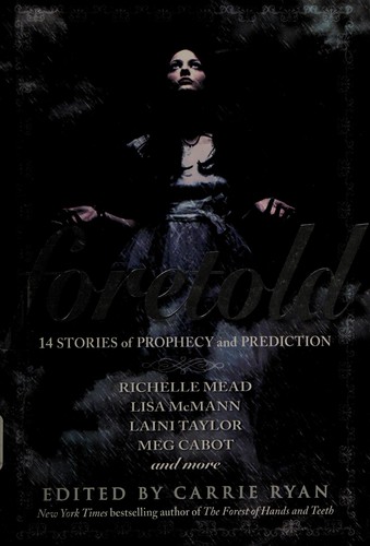 Foretold (2012, Delacorte Press)