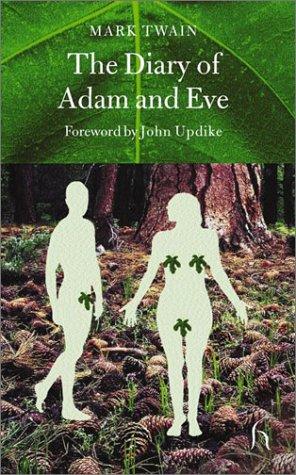The diary of Adam and Eve and other Adamic stories (Paperback, 2002, Hesperus)