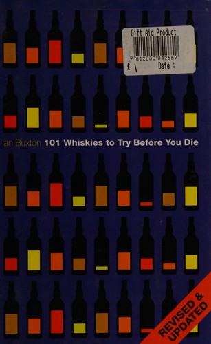 101 whiskies to try before you die (2010, Hachette Scotland)