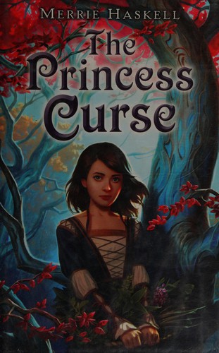 Merrie Haskell: The princess curse (2011, Harper)