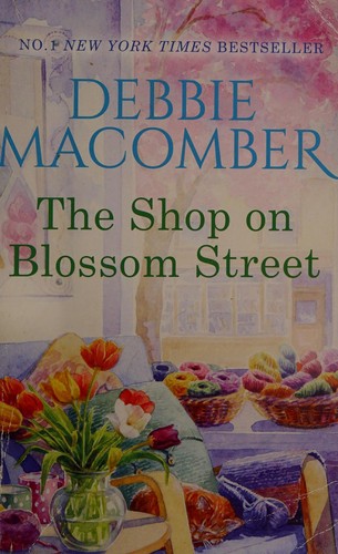 Debbie Macomber: The shop on Blossom Street (2011, Mira)